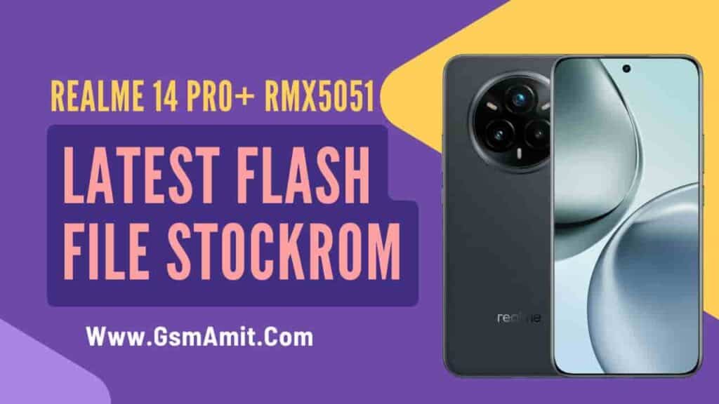 Realme 14 Pro+ RMX5051 Flash File Latest (Stock ROM)