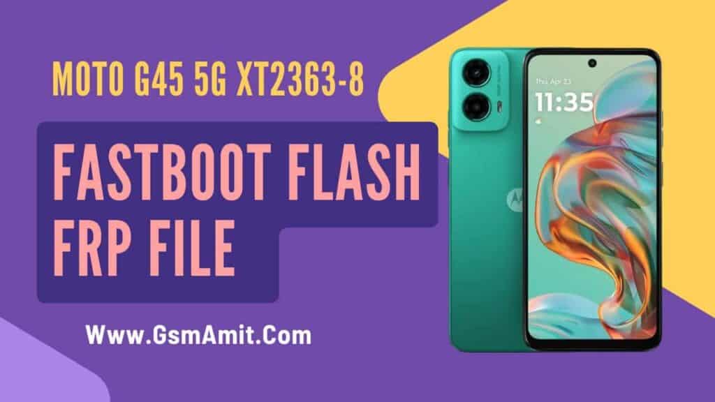 MOTO G45 FOGOS_G XT2363-8 FRP FILE By Gsm Amit