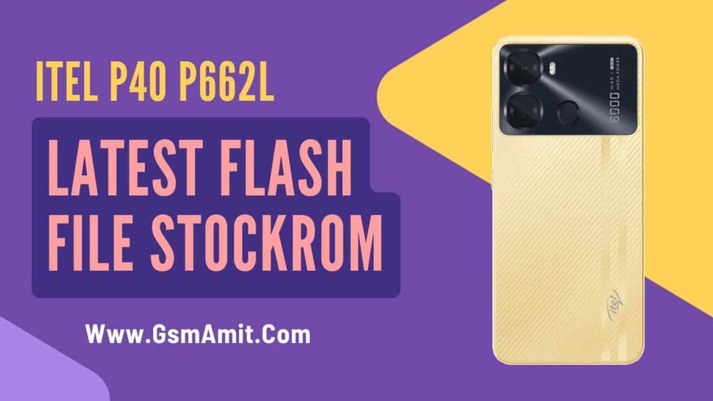 iTel P40 P662L Flash File (Stock ROM) 100% Tested Firmware