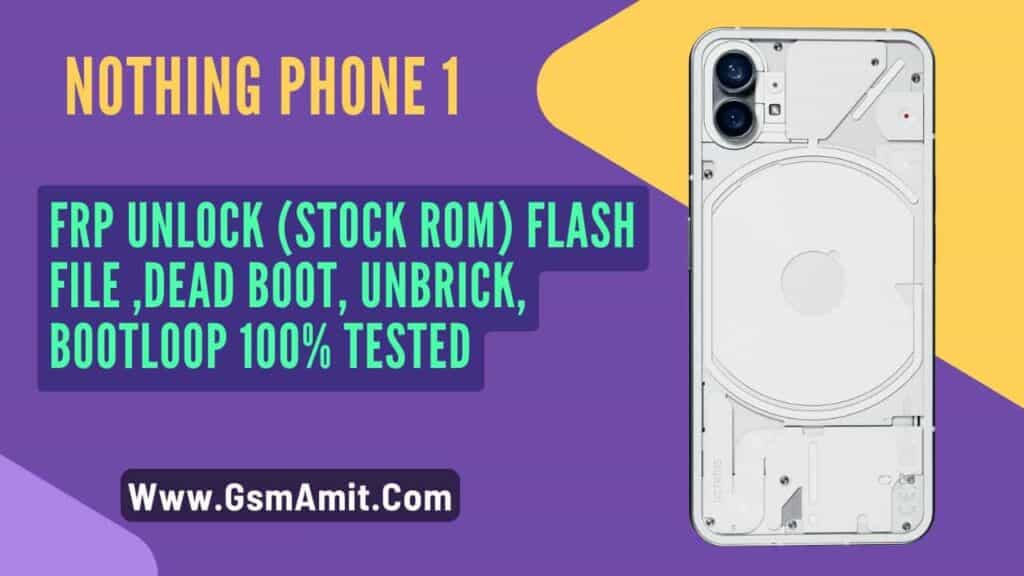 Nothing Phone 1 FRP Unlock (Stock ROM) Flash File