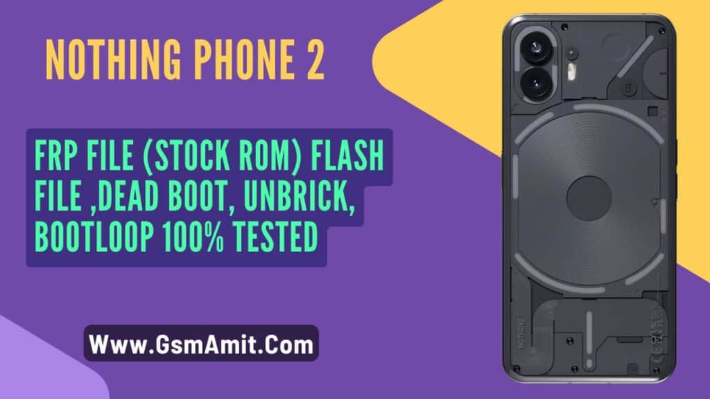 Nothing Phone 2 FRP File (Stock Rom) Flash File