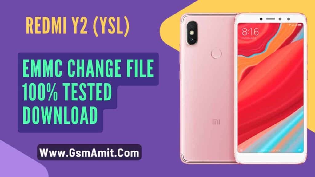 Redmi Y2 (ysl) EMMC Change File 100% Tested Download