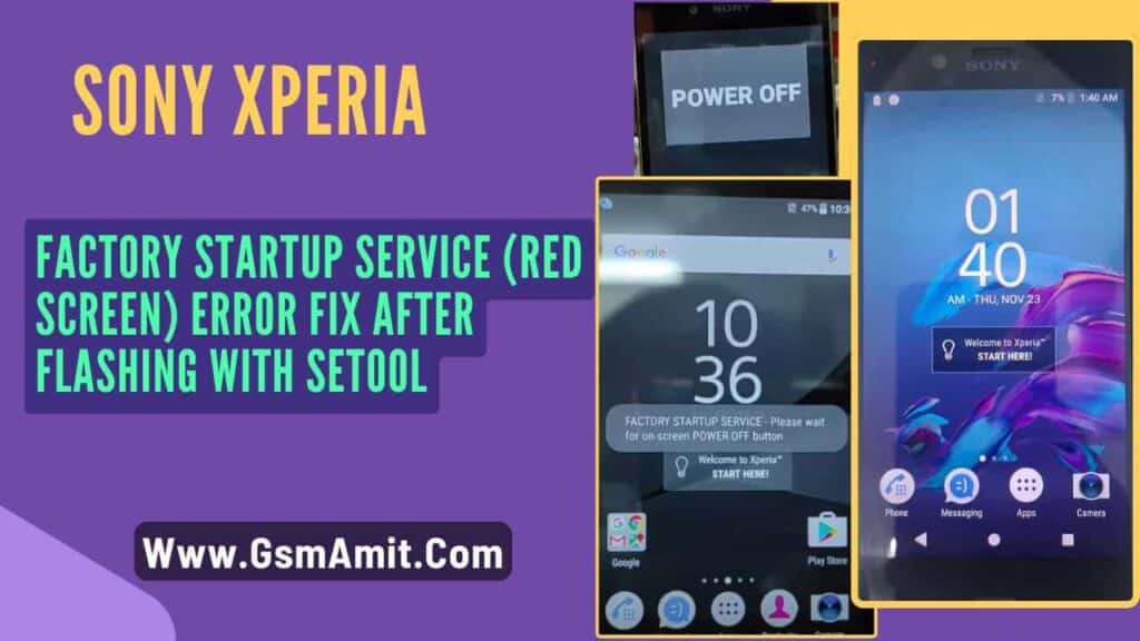 Sony Xperia Factory Startup Service (Red Screen) Error Fix After Flashing With SETool