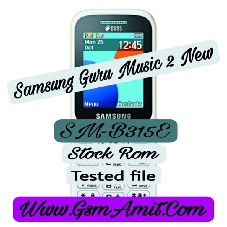 Samsung B315E Guru Music 2 Flash File (Stock Rom) With Flash Tool Tested 2023