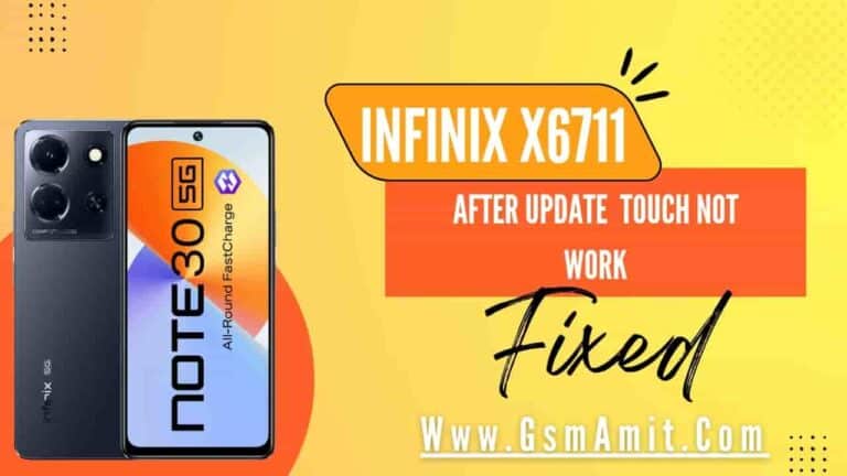 Infinix Note 30 5G X6711 After Update Touch Not Working Fixed Firmware