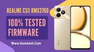 Realme C53 RMX3760 Flash File 100% Tested Firmware