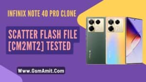 Infinix Note 40 Pro Clone Scatter Flash File [CM2MT2] Tested