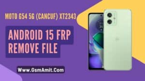 Moto G54 5G (cancuf) XT2343 Android 15 FRP Remove File