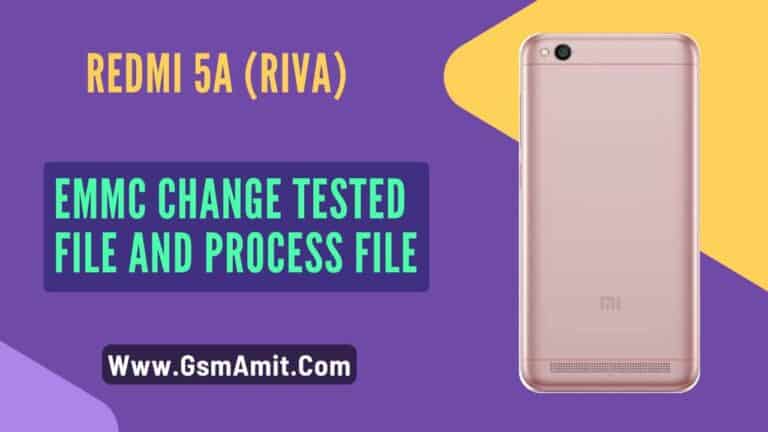 Redmi 5A (Riva) EMMC Change Tested File and Process File