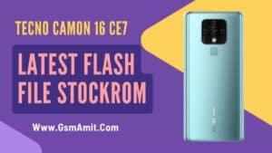 Tecno Camon 16 CE7 Flash File (Stock ROM)