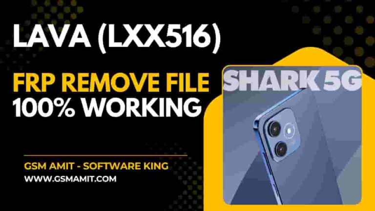 Lava Shark 5G (LXX516) FRP Lock Remove File 100% Tested