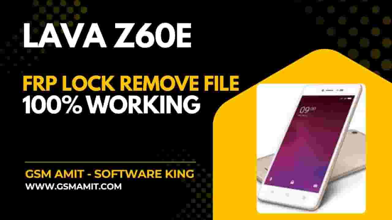 Lava_Z60E FRP Lock Remove File Working Tested