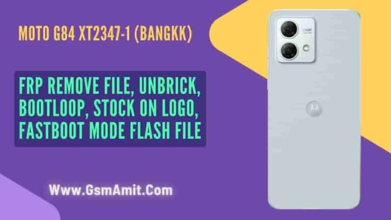 Moto G84 XT2347-1 (BANGKK) FRP File Latest Patch
