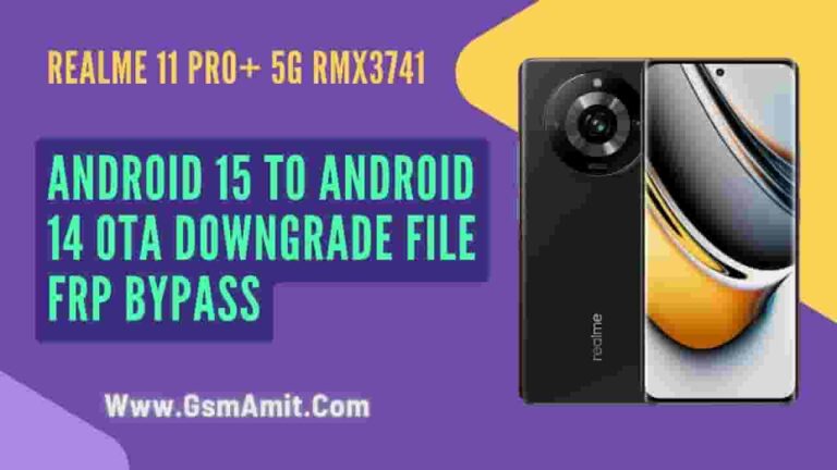 Realme 11 Pro+ 5G RMX3741 Android 15 to 14 OTA Firmware