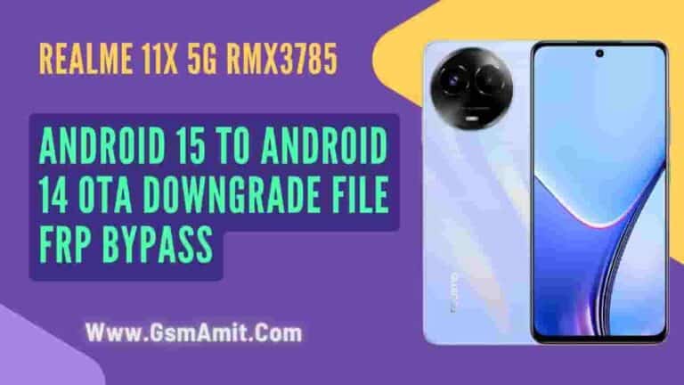 Realme 11x 5G RMX3785 Android 15 to 14 OTA Firmware