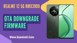 Realme 12 5G RMX3999 OTA Downgrade Firmware