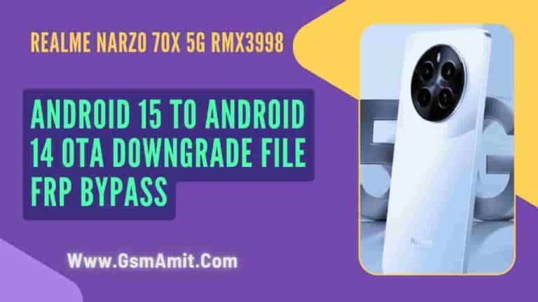 Realme NARZO 70x 5G RMX3998 Android 15 to 14 OTA Firmware