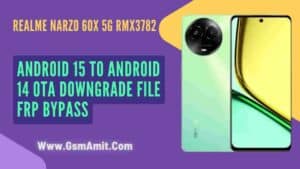 Realme Narzo 60x 5G RMX3782 Android 15 to 14 OTA Firmware