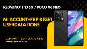 Redmi Note 13 5G POCO X6 Neo FRP Reset File Download