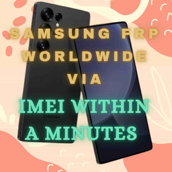 SAMSUNG FRP Worldwide Via IMEI Instant Fast Service