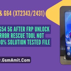 Motorola G54 5G After FRP Unlock Flashing Error Fix 100% Tested